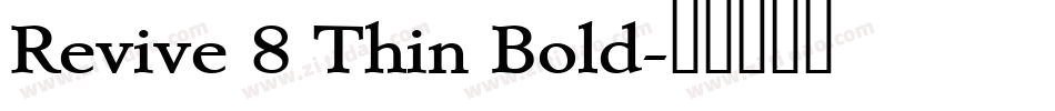 Revive 8 Thin Bold字体转换